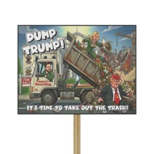Protest Sign - "It's Time to Take Out the Trash"