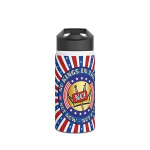 Water Bottle (3 sizes) "No Kings in the USA. Not Now. Not Ever." (Gold Circle) Patriotic Stainless Steel Water Bottle