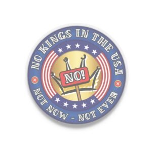 BLACK ROSE BAZAAR | Kiss-Cut Stickers (4 sizes & 2 backgrounds) "No KIngs in the USA - Not Now Not Ever"